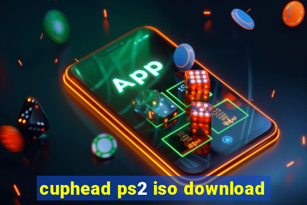 cuphead ps2 iso download